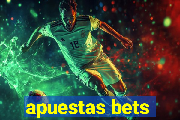 apuestas bets