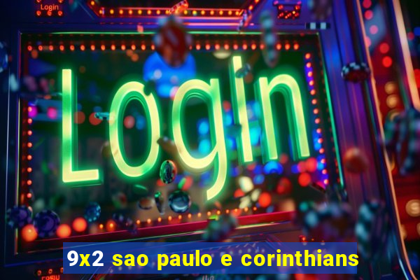 9x2 sao paulo e corinthians