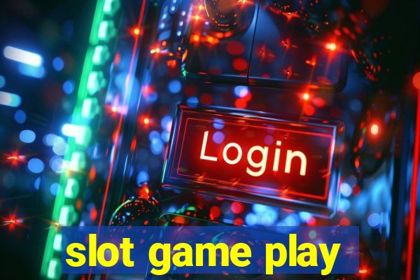 slot game play