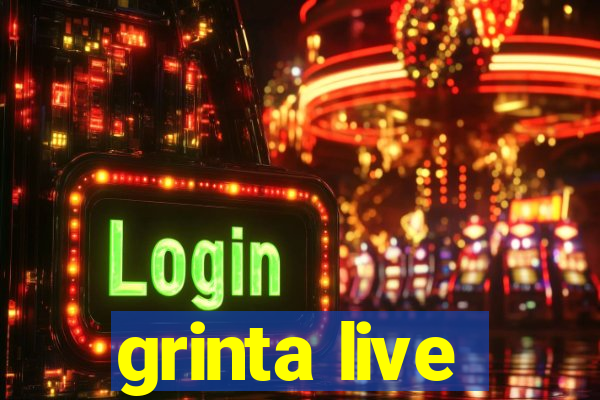 grinta live