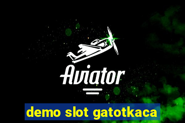 demo slot gatotkaca