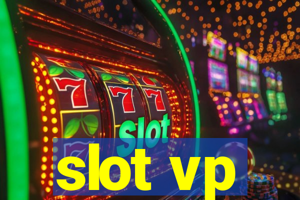 slot vp