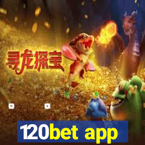 120bet app