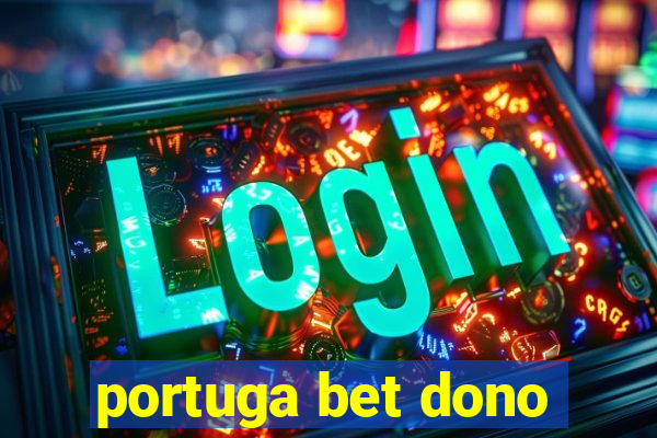 portuga bet dono