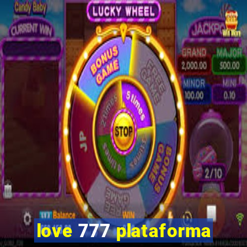 love 777 plataforma