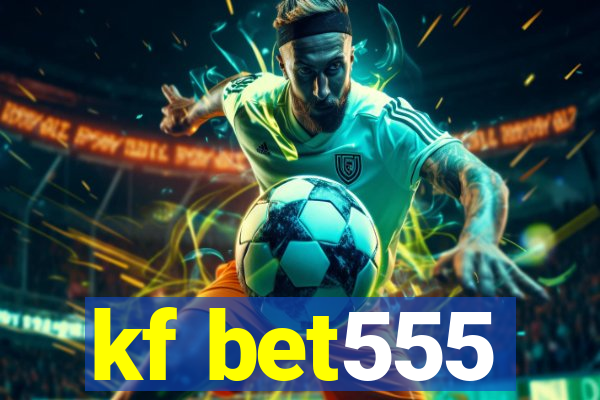 kf bet555