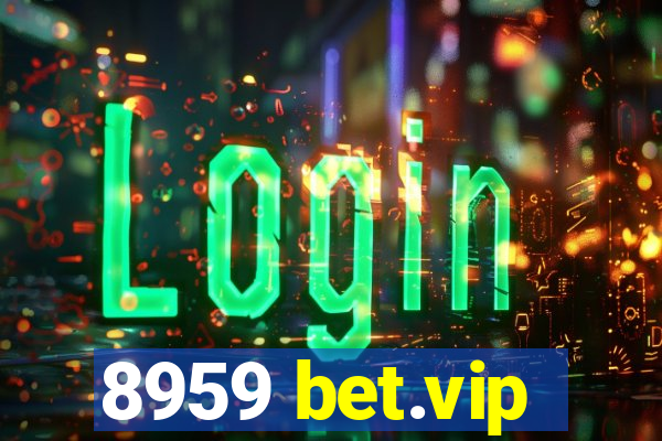 8959 bet.vip