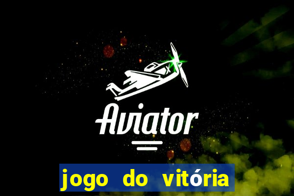 jogo do vitória vai passar onde