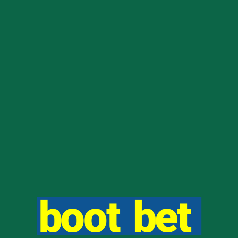 boot bet