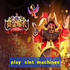 play slot machines for free