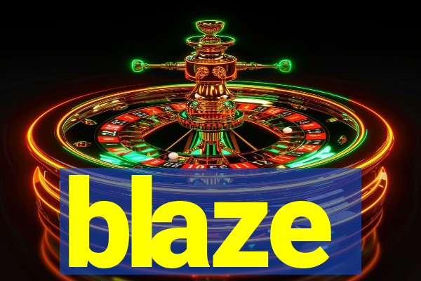 blaze