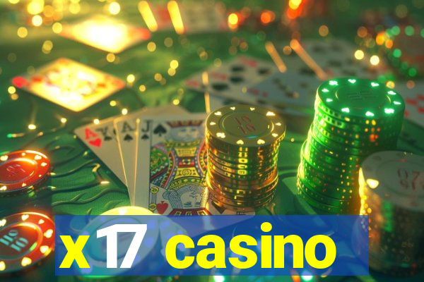 x17 casino