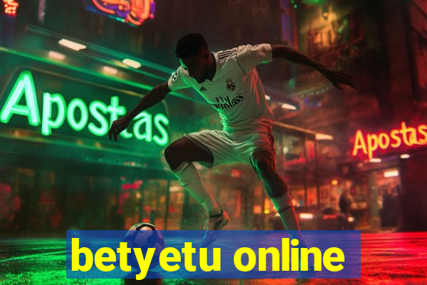 betyetu online