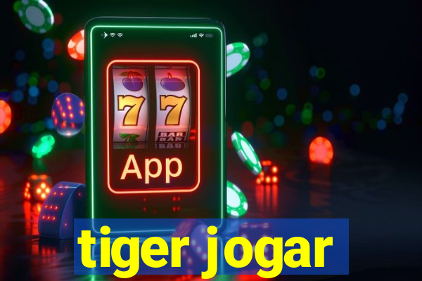 tiger jogar