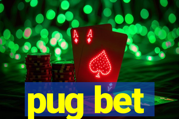 pug bet