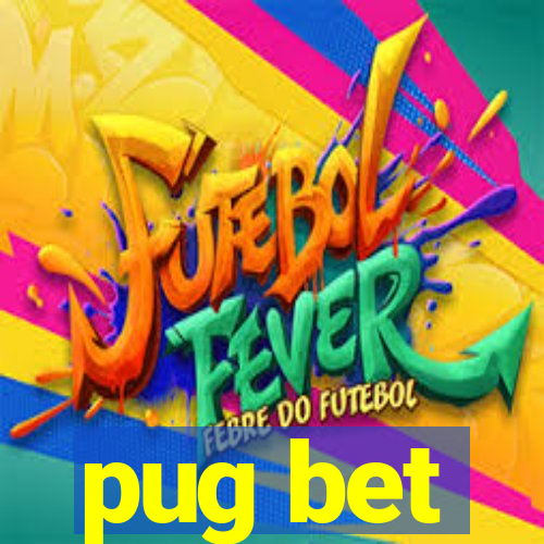 pug bet