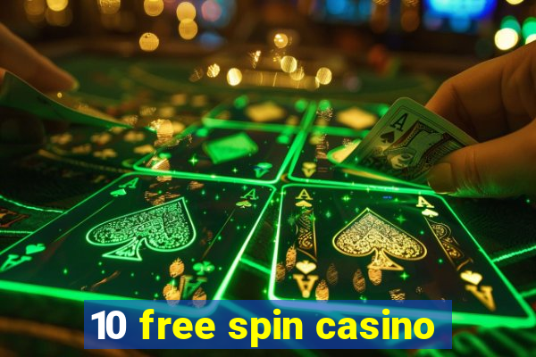 10 free spin casino