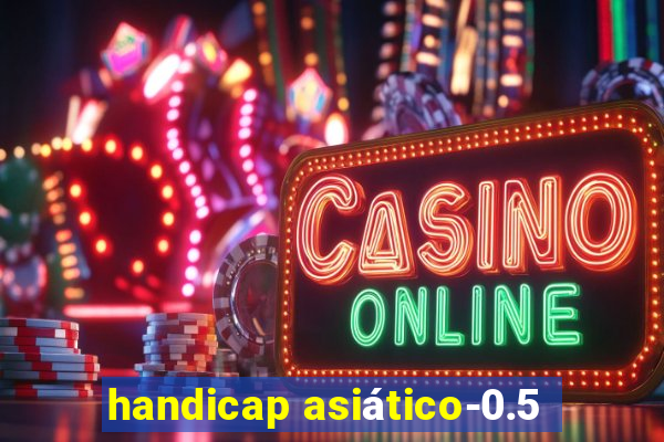 handicap asiático-0.5