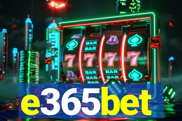 e365bet