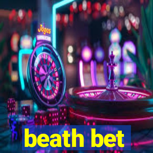 beath bet