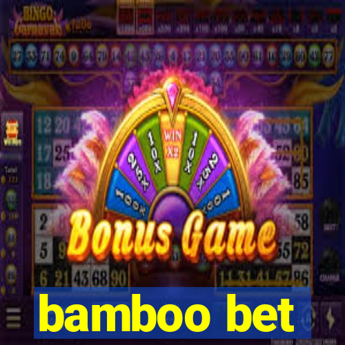 bamboo bet