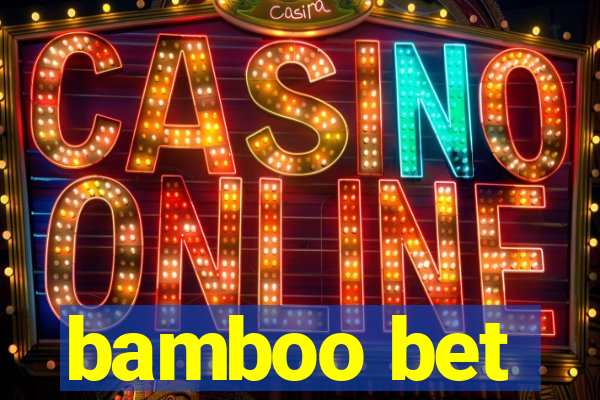 bamboo bet