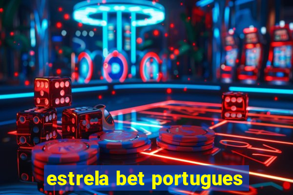 estrela bet portugues