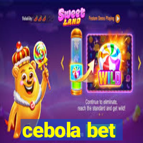 cebola bet