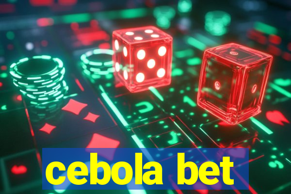 cebola bet