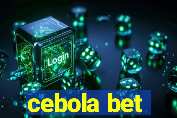 cebola bet