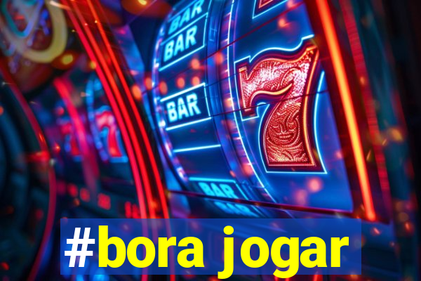 #bora jogar