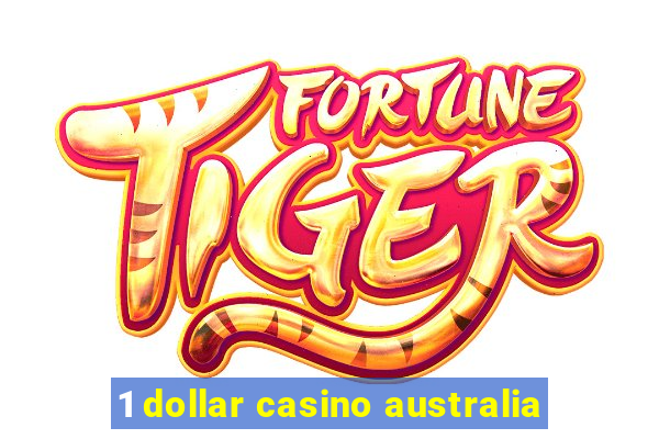 1 dollar casino australia