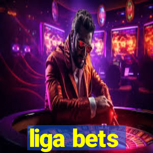 liga bets