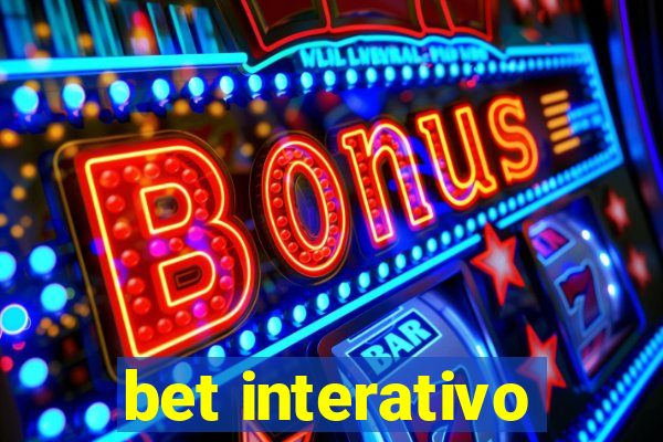 bet interativo