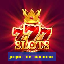 jogos de cassino que da bonus no cadastro