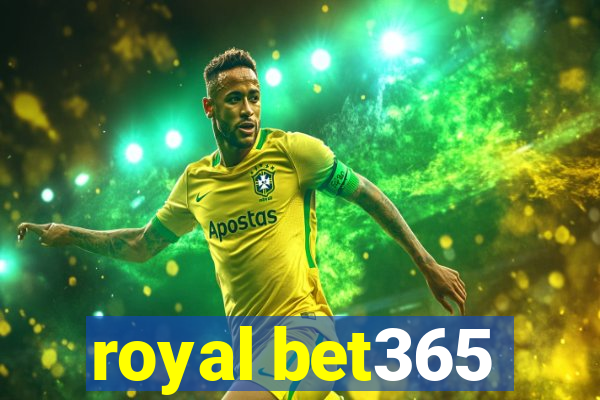 royal bet365