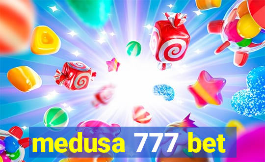 medusa 777 bet