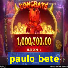 paulo bete