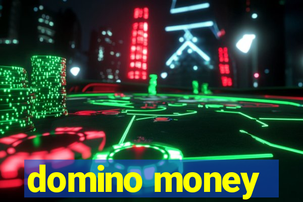 domino money