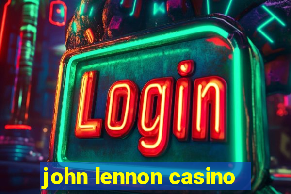 john lennon casino