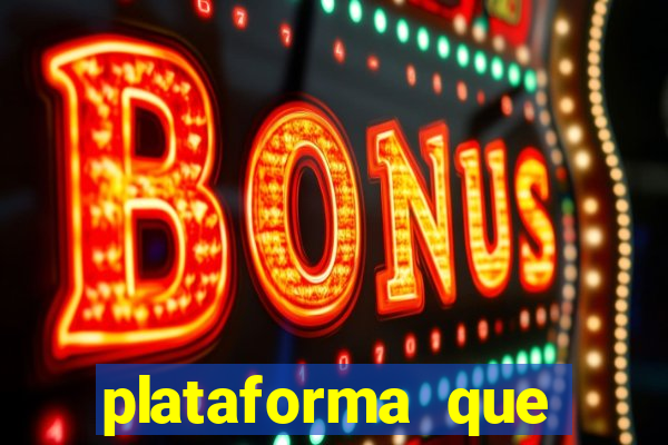 plataforma que est谩 pagando agora