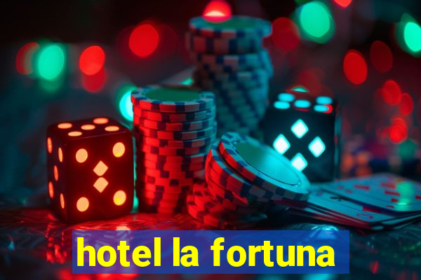 hotel la fortuna