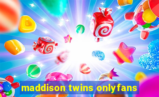 maddison twins onlyfans