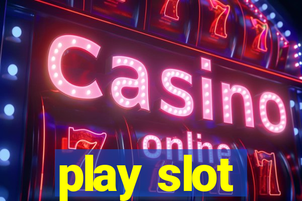 play slot