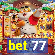 bet 77