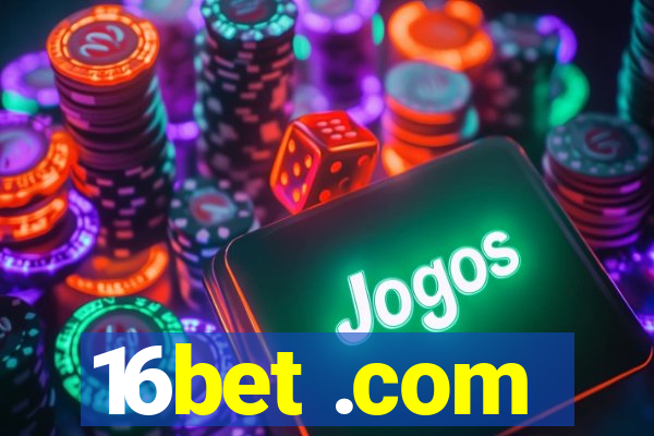 16bet .com