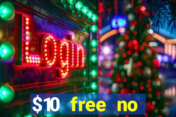 $10 free no deposit mobile casino