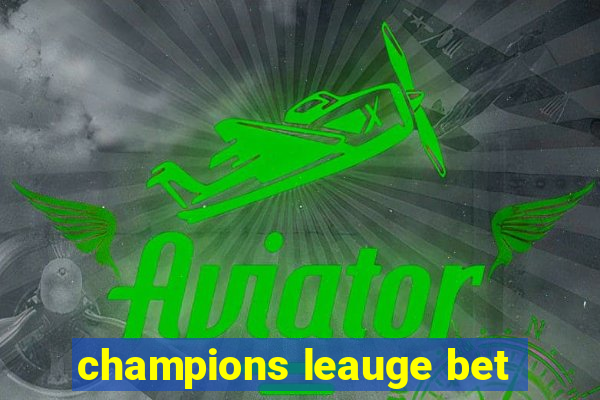 champions leauge bet