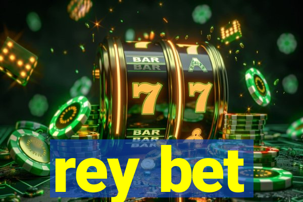 rey bet