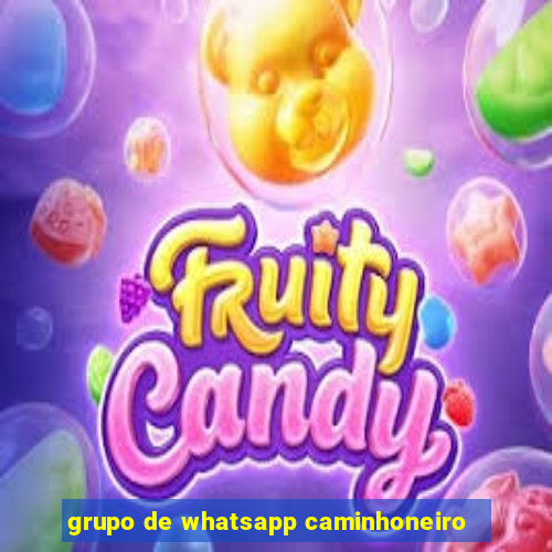 grupo de whatsapp caminhoneiro